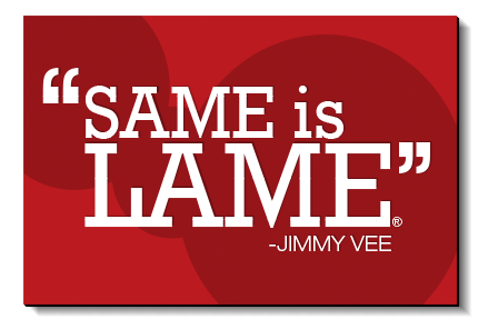 A-Team "Same Is Lame" - 2' x3' Poster with Adhesive Backing